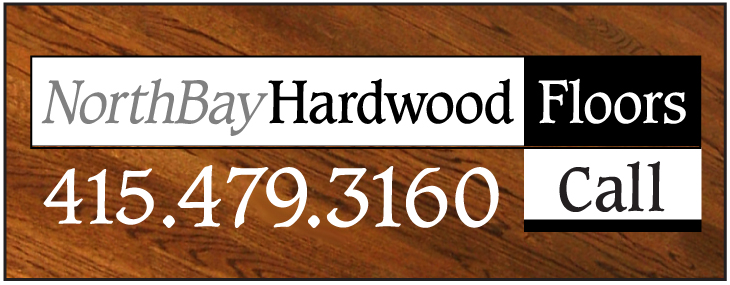 Northbay Hardwood Floors - give us a call